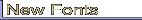 New Fonts